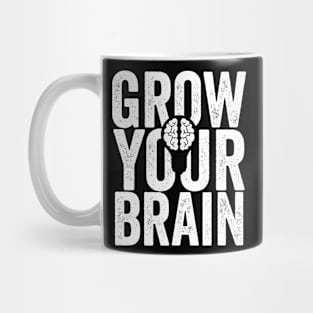 Grow Your Brain Mug